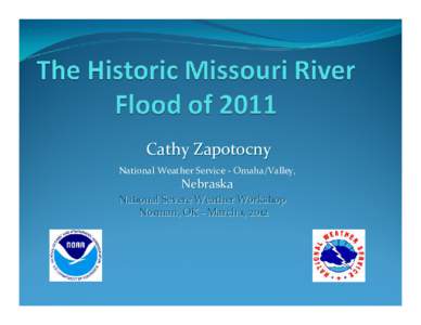 The Historic Missouri River Flood of 2011