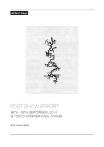 !  POST SHOW REPORT 16TH -18TH SEPTEMBER, 2014 @ TOKYO INTERNATIONAL FORUM