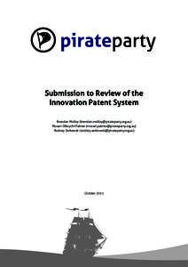 Submission to Review of the Innovation Patent System Brendan Molloy () Mozart Olbrycht-Palmer () Rodney Serkowski ()