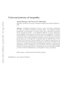 arXiv:0912.4898v4 [q-fin.ST] 18 Apr[removed]Universal patterns of inequality Anand Banerjee and Victor M. Yakovenko Department of Physics, University of Maryland, College Park, Maryland[removed], USA