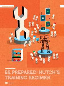 Management Feature  excellence Be prepared: Hutch’s Training Regimen
