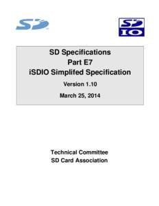 SD Specifications Part E7 iSDIO Simplifed Specification Version 1.10 March 25, 2014