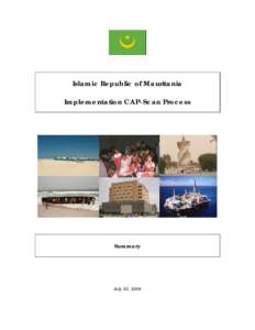 Islamic Republic of Mauritania Implementation CAP-Scan Process Summary  July 23, 2008