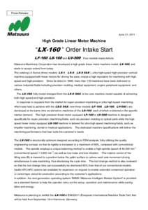 Press Release  June 21, 2011 High Grade Linear Motor Machine