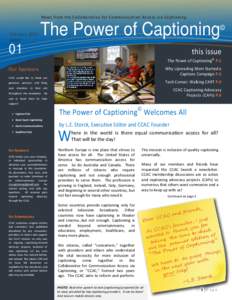 News from the Collaborative for Communication Access via Captioning  February 2012 ISSUE  The Power of Captioning