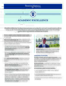 ACADEMIC EXCELLENCE Franklin & Marshall College demonstrates every day the real and transformative effects it has on the lives of our students with a learning model that creates new knowledge, sparks career aspirations a