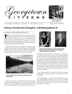 VOLUME XXXIII / ISSUE 3 / MARCH[removed]W W W. C A G T O W N . O R G Potomac: The River Runs Through Us - CAG Meeting March 18 Judi Cochran - Membership & Meeting Committee