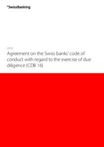2016  Agreement on the Swiss banks’ code of conduct with regard to the exercise of due diligence (CDB 16)