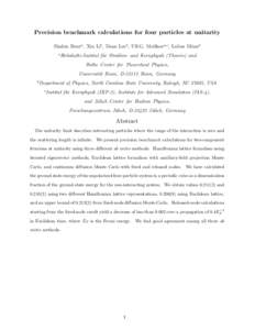 Precision benchmark calculations for four particles at unitarity Shahin Boura , Xin Lib , Dean Leeb , Ulf-G. Meißnera,c , Lubos Mitasb a Helmholtz-Institut f¨ ur Strahlen- und Kernphysik (Theorie) and