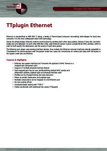 A Spirent Company  TTplugins for TTworkbench TTplugin Ethernet Ethernet is standardized as IEEEbeing a family of frame-based computer networking technologies for local area