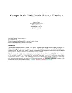 Concepts for the C++0x Standard Library: Containers Douglas Gregor Open Systems Laboratory Indiana University Bloomington, IN 47405 
