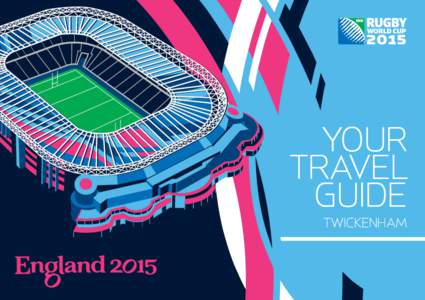 YOUR TRAVEL GUIDE TWICKENHAM  >>Make sure you allow plenty of time to get to the venue and