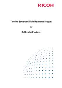 Terminal Server and Citrix Metaframe Support for GelSprinter Products Contents 1