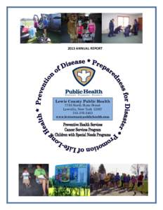 2013 ANNUAL REPORT  Lewis County Public Health 7785 North State Street Lowville, New York[removed]5453