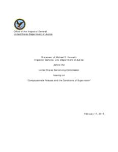 Statement of Michael E. Horowitz, Inspector General, U.S. Department of Justice before the U.S. Sentencing Commission concerning Compassionate Release and the Conditions of Supervision