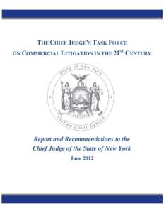 THE CHIEF JUDGE’S TASK FORCE ST ON COMMERCIAL LITIGATION IN THE 21  CENTURY