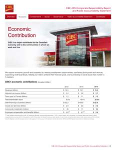 CIBC 2014 Corporate Responsibility Report and Public Accountability Statement We support economic growth and prosperity by creating employment opportunities, purchasing local goods and services, supporting small business