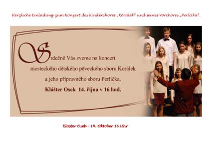 Herzliche Einladung zum Konzert des Kinderchores „Korálek“ und seines Vorchores „Perlička“.  Kloster Osek – 14. Oktober 16 Uhr 