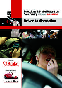 5  Direct Line & Brake Reports on Safe DrivingREPORT FIVE  Driven to distraction