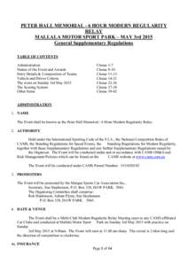 PETER HALL MEMORIAL - 6 HOUR MODERN REGULARITY RELAY MALLALA MOTOR SPORT PARK – MAY 3rd 2015 General Supplementary Regulations TABLE OF CONTENTS Administration