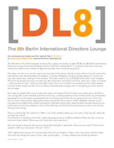 [DL8] The 8th Berlin International Directors Lounge the contemporary media and film festival Febat Naherholung Sternchen, behind the Kino International The Wonders of the World stopped at seven; DL is going o