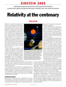 EINSTEIN 2005 Gravitational physics has become a truly experimental science as tests of the special and general theories of relativity reach new levels of precision Relativity at the centenary Clifford M Will