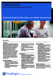 Firstlogic Solutions® Product Brief Firstlogic® Edge & Enterprise Solutions Firstlogic® Data Quality Management For Siebel® CRM & UCM ®