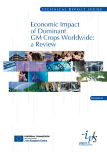 TECHNICAL REPORT SERIES  Economic Impact of Dominant GM Crops Worldwide: a Review