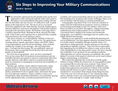 Six Steps to Improving Your Military Communications David K. Spencer T  he university admissions board member picks up the next