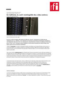 HEBDO ETATS-UNIS | NOUVELLES TECHNOLOGIES | CLIMAT Publié le • Modifié le à 14:25 En Californie, la «soif» inextinguible des «data centers» Par Anne Frintz (/auteur/anne-frintz/)