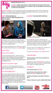 Weekly Newsletter Issue 2 You Make It engages young people in creative learning and earning opportunities that build their social and cultural capital, confidence, skills and knowledge, empowering them to realise their l