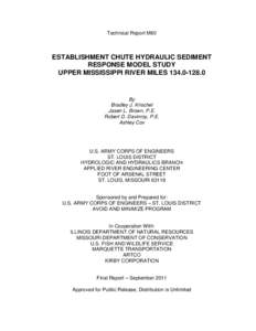 Technical Report M60  ESTABLISHMENT CHUTE HYDRAULIC SEDIMENT RESPONSE MODEL STUDY UPPER MISSISSIPPI RIVER MILES