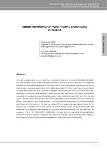 Road safety data: collection and analysis for target setting and monitoring performances and progress UNDER-REPORTING OF ROAD TRAFFIC CRASH DATA IN GHANA
