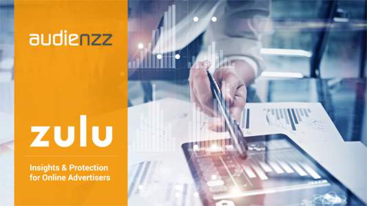 Insights & Protection for Online Advertisers About audienzz premium. digital. advertising.
