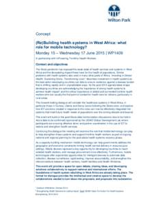 Concept (Re)Building health systems in West Africa: what role for mobile technology? Monday 15 – Wednesday 17 June 2015 | WP1409 In partnership with mPowering Frontline Health Workers