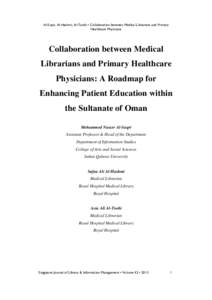 Al-Suqri, Al-Hashmi, Al-Toobi • Collaboration between Medical Librarians and Primary Healthcare Physicians Collaboration between Medical Librarians and Primary Healthcare Physicians: A Roadmap for