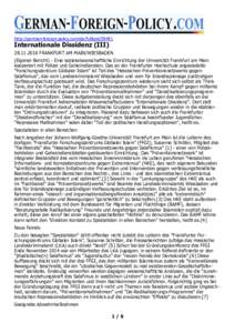 http://german-foreign-policy.com/de/fulltextInternationale Dissidenz (IIIFRANKFURT AM MAIN/WIESBADEN (Eigener Bericht) - Eine sozialwissenschaftliche Einrichtung der Universität Frankfurt am Main