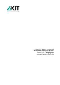 Module Description Curricula Geophysics Examination regulations version: 20081 Table of contents