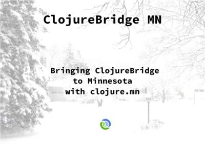 ClojureBridge MN  Bringing ClojureBridge to Minnesota with clojure.mn