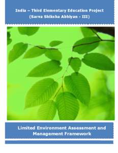 India – Third Elementary Education Project (Sarva Shiksha Abhiyan - III) Limited Environment Assessment and Management Framework Page 1 of 84
