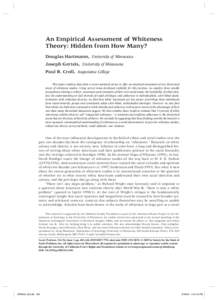 An Empirical Assessment of Whiteness Theory: Hidden from How Many? Douglas Hartmann, University of Minnesota Joseph Gerteis, University of Minnesota Paul R. Croll, Augustana College This paper employs data from a recent 