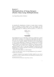 Kapitel 1  Multiplication of Long Integers (Faster than Long Multiplication) Arno Eigenwillig und Kurt Mehlhorn