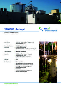 VALORLIS - Portugal Selected BTA References Final Client:  •	 VALORLIS – Valorização e Tratamento de
