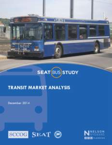 TRANSIT MARKET ANALYSIS December 2014 Nelson\Nygaard Consulting Associates & ASG Planning | 1  TABLE OF CONTENTS