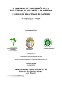 II CONGRESO DE CONSERVACIÓN DE LA BIODIVERSIDAD EN LOS ANDES Y LA AMAZONIA IV CONGRESO ECUATORIANO DE BOTÁNICA 25 al 30 de Agosto delORGANIZADORES