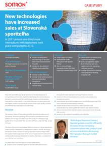 CASE STUDY  New technologies have increased sales at Slovenská sporiteľňa