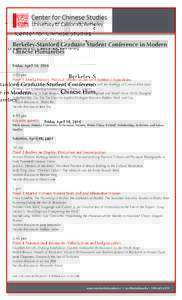 Berkeley-Stanford Graduate Student Conference in Modern Chinese Humanities Friday, April 18, 2014 2:00 pm Panel 1 Media History: Political Machinations and Aesthetic Aspirations Hongwei Chen, “The Lightest Form of Thea