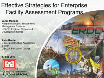 Effective Strategies for Enterprise Facility Assessment Programs Lance Marrano Program Manager, Sustainment Management Systems USACE, Engineer Research &