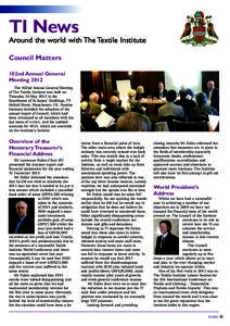 TI News Around the world with The Textile Institute Council Matters 102nd Annual General Meeting 2012 The 102nd Annual General Meeting