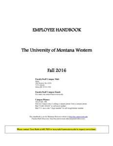 EMPLOYEE HANDBOOK  The University of Montana Western Fall 2016 Faculty/Staff Campus Mail: